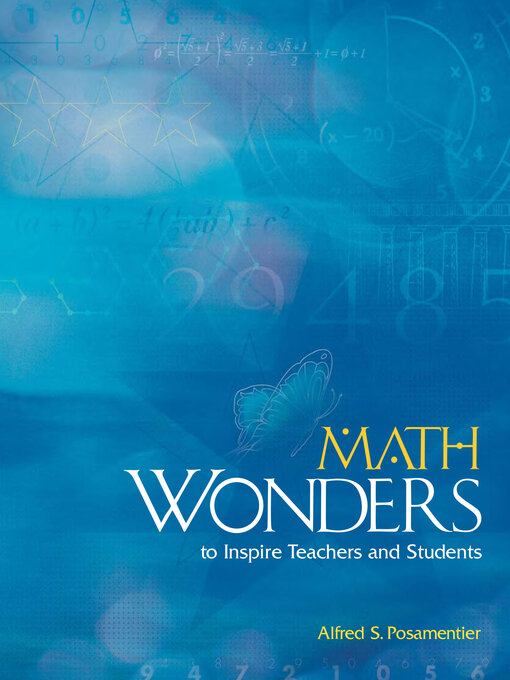 Title details for Math Wonders to Inspire Teachers and Students by Alfred Posamentier - Wait list